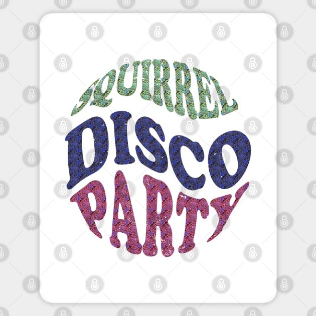 SQUIRREL DISCO PARTY - Adult Apparel, Kids Apparel, Home Goods, Cases, and Stickers Magnet by Berny34Graphics